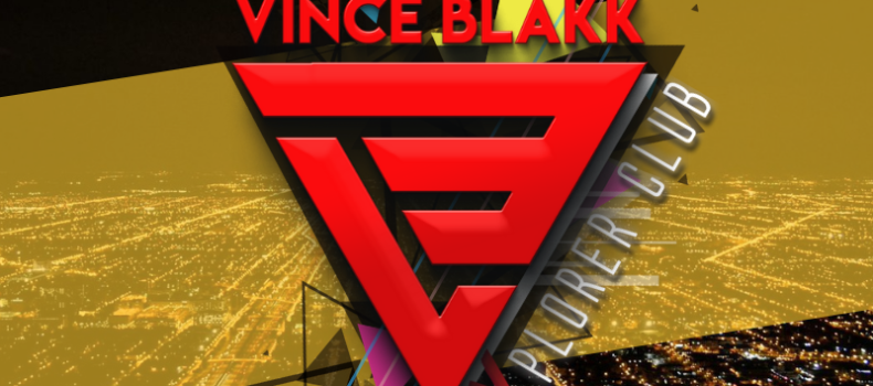 Vince Blakk – Explorer Club (#eClub49) [Classic Set Edition]