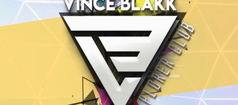 Vince Blakk – Explorer Club (#eClub54) [Squarz Kamel GuestMix]