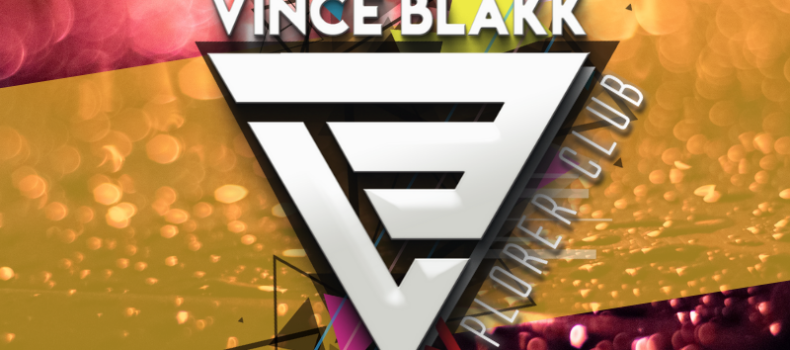 Vince Blakk – Explorer Club (#eClub57) [Epic Session Pt.II]