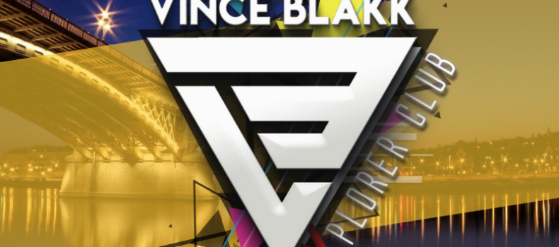 Vince Blakk – Explorer Club (#eClub58)