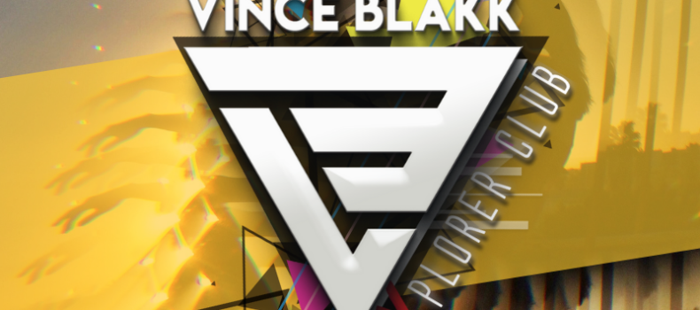 Vince Blakk – Explorer Club (#eClub59)